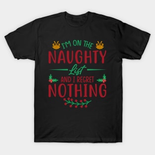 Santas Naughty List, Regret Nothing T-Shirt